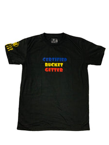 Certified Bucket Getters Tee